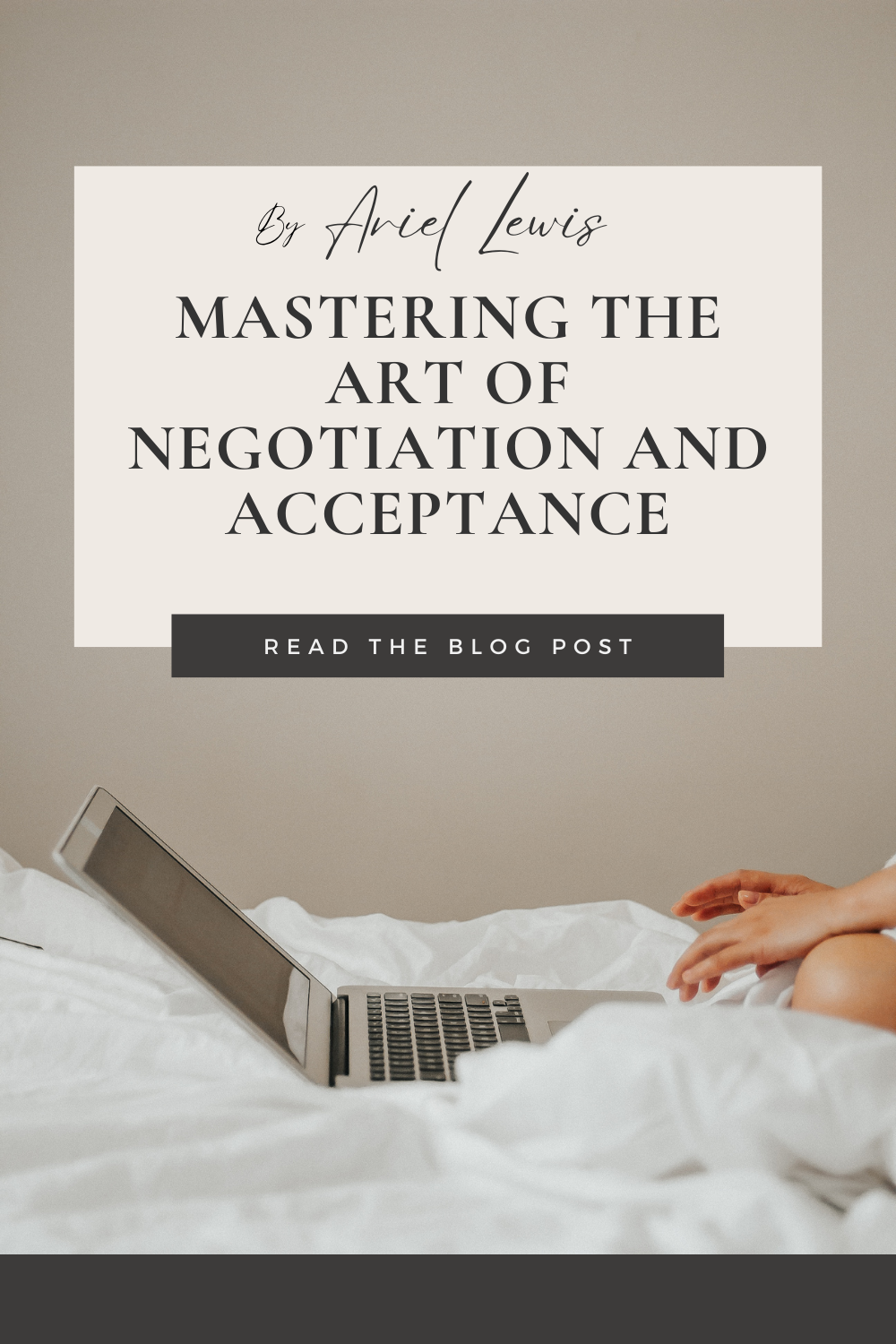 Mastering the Art of Negotiation and Acceptance
